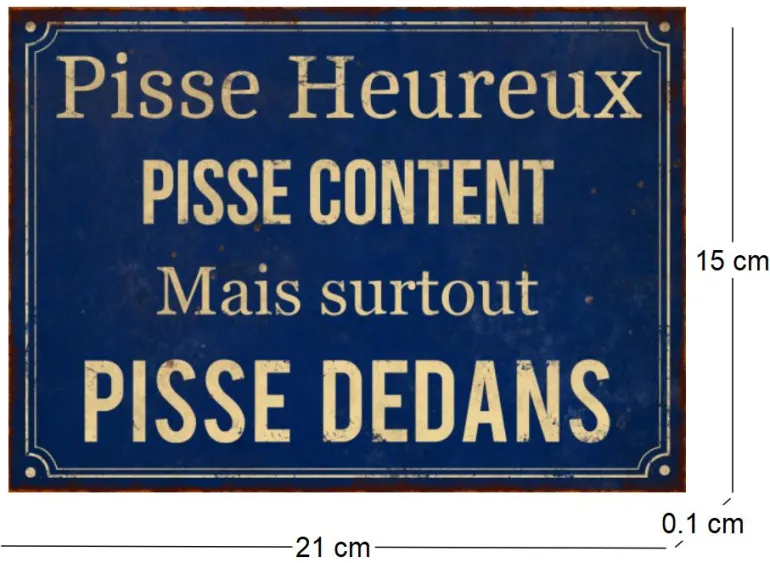 Plaque en métal humour 21 x 15 cm (Pisse heureux)
